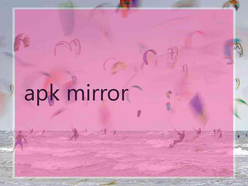 apk mirror